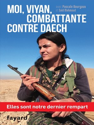 cover image of Moi, Viyan, combattante contre Daech